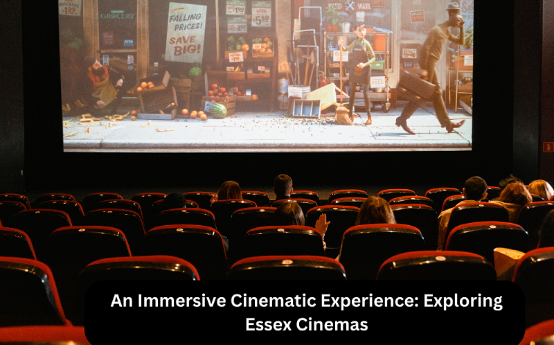 An Immersive Cinematic Experience: Exploring Essex Cinemas