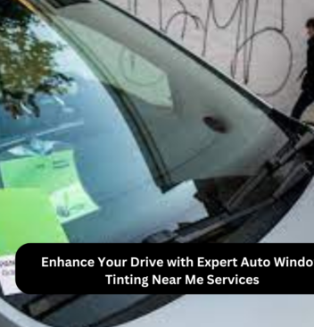 Enhance Your Drive with Expert Auto Window Tinting Near Me Services