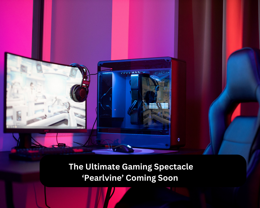 The Ultimate Gaming Spectacle ‘Pearlvine’ Coming Soon