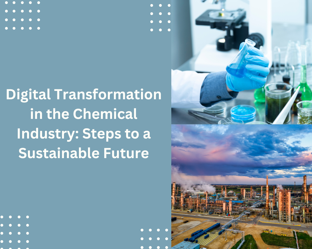 Digital Transformation in the Chemical Industry: Steps to a Sustainable Future
