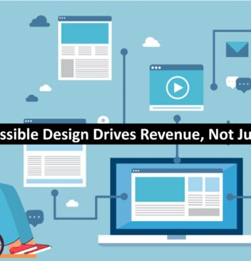 Why Accessible Design Drives Revenue, Not Just Compliance